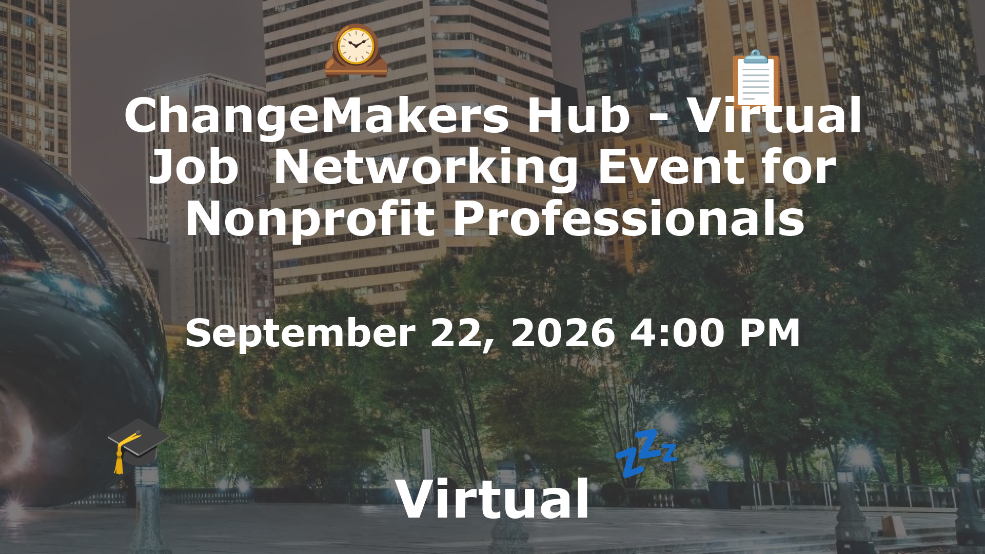 ChangeMakers Hub - Virtual Job  Networking Event for Nonprofit Professionals event image